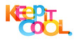 KEEP IT COOL colorful typography banner