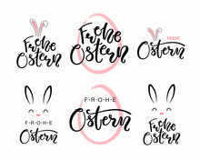 Set Of Hand Written Quotes Frohe Ostern, Happy Easter In German, With Egg Outline, Bunny Face. Isolated Objects On White Background. Hand Drawn Vector Illustration. Design Concept For Card, Banner.