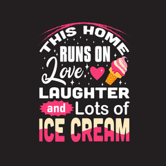 Ice Cream Quote and saying good for print.