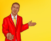 Vector Pop Art Pretty African Man In Red Jacket Points Direction. The Handsome Character In The Suit, Yellow Tie, White Shirt. Dandy Businessman Isolated On Background. American Guy For Poster, Banner