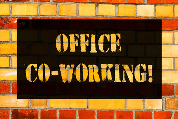 Conceptual hand writing showing Office Co Working. Business photo showcasing Business services providing shared spaces to work Brick Wall art like Graffiti motivational written on wall