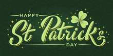 Happy St. Patrick's Day Lettering Poster With Shamrock And Stars On Dark Green Clover Background. For Greeting Cart, Poster, Banner, Flyer, Web Pages, Social Media. Isolated Vector Illustration
