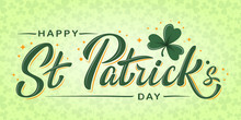 Happy St. Patrick's Day Lettering Poster With Green Shamrock And Orange Stars On Light Green Clover Background. For Greeting Cart, Poster, Banner, Flyer, Web Pages, Social Media. Vector Illustration