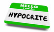 Hypocrite Liar Fake Name Tag 3d Illustration