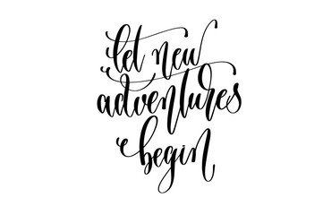 Wall Mural - let new adventures begin - hand lettering inscription text about happy summer time