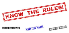 Grunge KNOW THE RULES! Rectangle Stamp Seals Isolated On A White Background. Rectangular Seals With Grunge Texture In Red, Blue, Black And Grey Colors.
