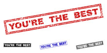 Grunge YOU'RE THE BEST Rectangle Stamp Seals Isolated On A White Background. Rectangular Seals With Grunge Texture In Red, Blue, Black And Gray Colors.