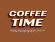 Vector stilish Emblem Coffee Time. Vintage Alphabet, Numbers and Symbols. Bright 3D Font.