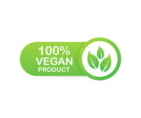 Wall Mural - 100 procent vegan product. Healthy food labels with lettering. Vegan food stickers. Organic food badge. Lettering Natural. Vector illustration.