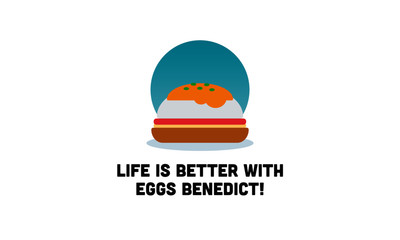 Wall Mural - Life is better with eggs Benedict food quote poster