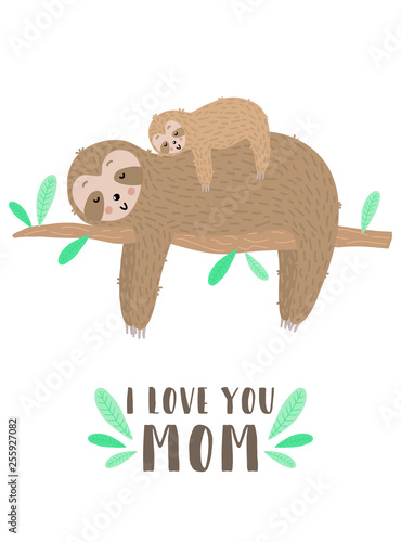 Vector Isolated Image Of A Cute Sloth With Baby On The Branch Hand Drawn Cartoon Illustration For Children Tropical Summer Holiday Card Banner Print Mother S Day Poster I Love You Mom Stock Vector