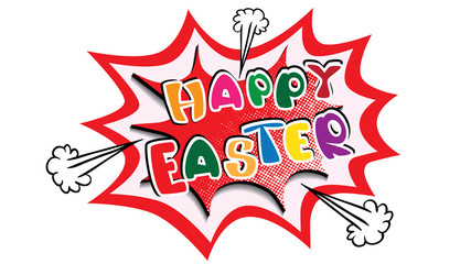 Wall Mural - Retro comic speech bubble with text -Happy Easter- isolated on a white background.Strip explosion.