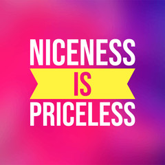 Wall Mural - Niceness is Priceless. Life quote with modern background
