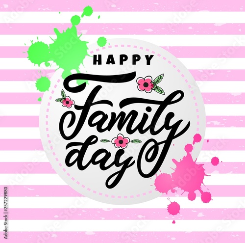 Hand Lettering Calligraphy Happy Family Day Vector Illustration