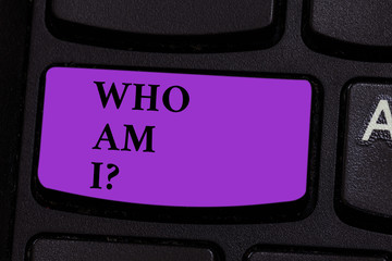 Word writing text Who Am Iquestion. Business photo showcasing Selfconsciousness own demonstratingality identity character Keyboard key Intention to create computer message pressing keypad idea