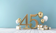 Number 45 Party Celebration Room With Gold And White Balloons And Gift Boxes. 