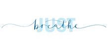 JUST BREATHE Typography Banner With Hand Lettering