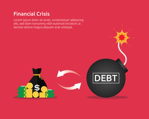 Wall Mural - Financial crisis concept. Bad economy and finance deficit risk symbol. Debt repayment. Business debt concept with loan of debt bomb. Vector illustration.