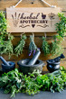Herbal Apothecary with herb dryer, fresh herbs,  and mortar and pestle