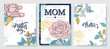 Set of greeting cards Happy Mother's day. Beautiful hand-drawn roses, plants and lettering. Vector illustration.