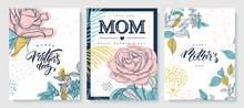 Set Of Greeting Cards Happy Mother's Day. Beautiful Hand-drawn Roses, Plants And Lettering. Vector Illustration.
