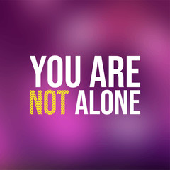 Wall Mural - you are not alone. successful quote with modern background vector