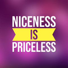 Wall Mural - Niceness is Priceless. Life quote with modern background
