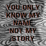 Fototapeta Konie - You only know my name not my story slogan and zebra t-shirt print design. Hi quality fashion design. Hugely in trend, the artwork gives a striking look printed on any products.