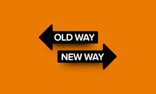 Old And New Way Arrows In Opposite Directions