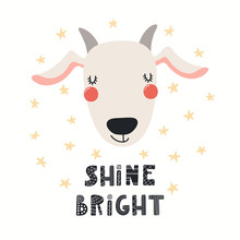 Hand Drawn Vector Illustration Of A Cute Funny Goat Face, With Lettering Quote Shine Bright. Isolated Objects On White Background. Scandinavian Style Flat Design. Concept For Children Print.
