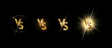 Set Of Golden Shining Versus Logo On Black Background. VS Logo For Games, Battle, Match, Sports Or Fight Competition, Game Concept Of Rivalry. VS. Vector Illustration.