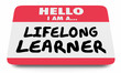 Lifelong Learner Always Education Name Tag Sticker 3d Illustration
