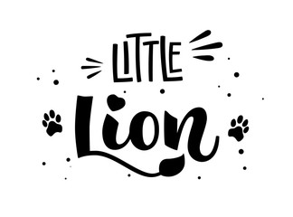 Wall Mural - Little Lion hand draw calligraphy script lettering whith dots, splashes and tiger's footprints decore.