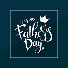Wall Mural - Happy Father’s Day Calligraphy greeting card. Vector illustration with hand drow lettering