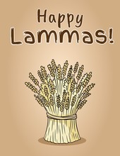 Happy Lammas. Sheaf Of Wheat. Hay Bundle
