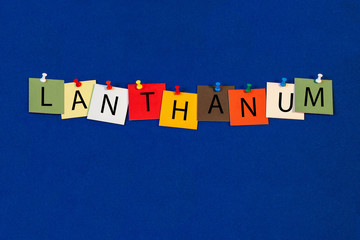 Lanthanum – one of a complete periodic table series of element names - educational sign or design for teaching chemistry.