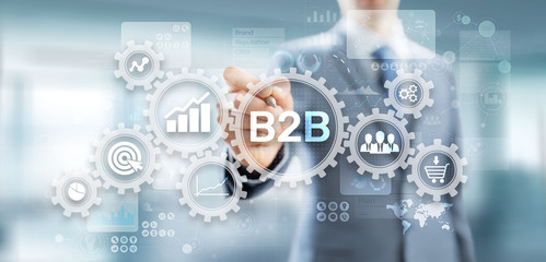 B2B Business to Business marketing strategy concept on virtual screen.