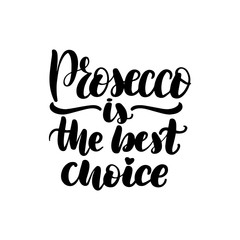 prosecco is the best choice