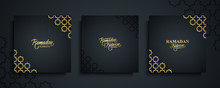 Ramadan Kareem Greeting Cards Set. Ramadan Holiday Invitations Templates Collection With Hand Drawn Lettering And Gold Arabic Pattern. Vector Illustration.