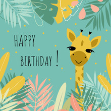 Cute Postcard With Giraffe, Flowers, Leaves And Inscription. Vector Design.
