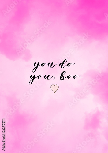You Do You Boo Cute Girly Motivational Quote With Pink Background Be Yourself Buy This Stock Illustration And Explore Similar Illustrations At Adobe Stock Adobe Stock
