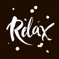 Wall Mural - Hand drawn typography lettering phrase Relax isolated on the black background. Fun calligraphy for greeting card