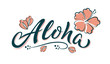 Aloha hand lettering text with hibiscus flower. Hawaii floral t-shirt print. Summer hello phrase in soft colours. Isolated vector template for poster, greeting card, bags, beach party invitation