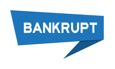 Wall Mural - Blue paper speech banner with word bankrupt on white background (Vector)