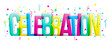 Celebration colorful word flat design banner