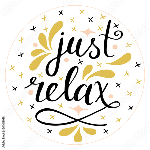 Just Relax Flat Handdrawn Lettering Handwritten Text In
