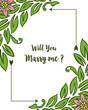 Vector illustration invitation card will you marry me for green leafy flower frames bloom