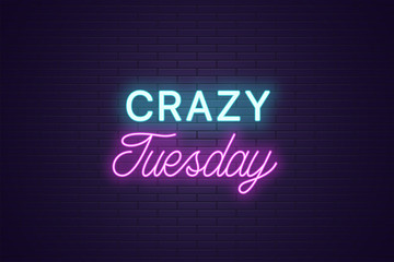 Wall Mural - Neon composition of headline Crazy Tuesday. Text