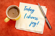 Today I choose joy positive affirmation