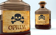 Dangers and harms of opium pictured as a poison bottle with word opium, symbolizes negative aspects and bad effects of unhealthy opium, 3d illustration